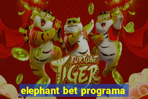 elephant bet programa