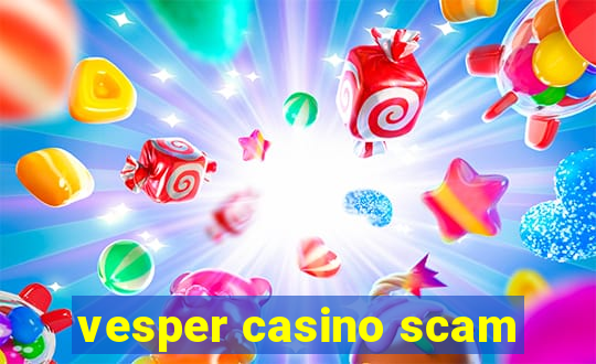 vesper casino scam