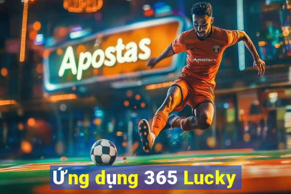 Ứng dụng 365 Lucky