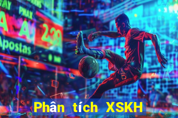 Phân tích XSKH ngày 12