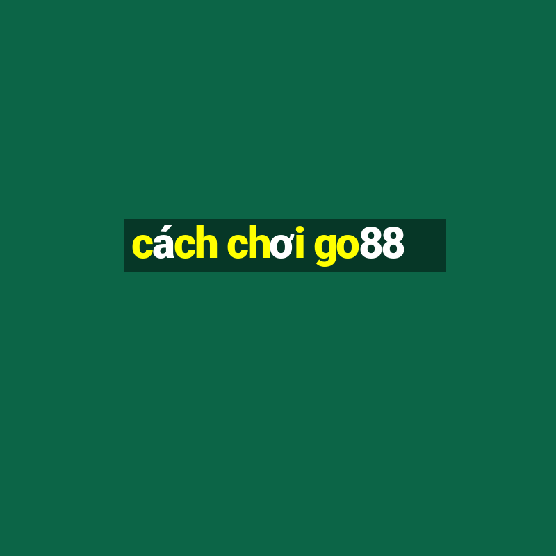 cách chơi go88