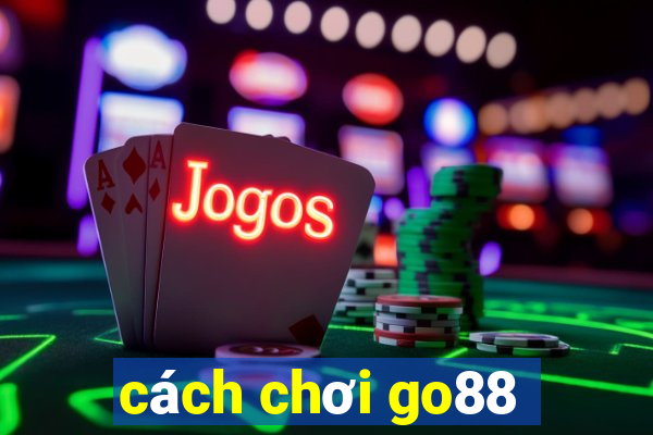 cách chơi go88