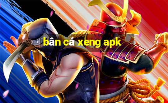 bắn cá xeng apk