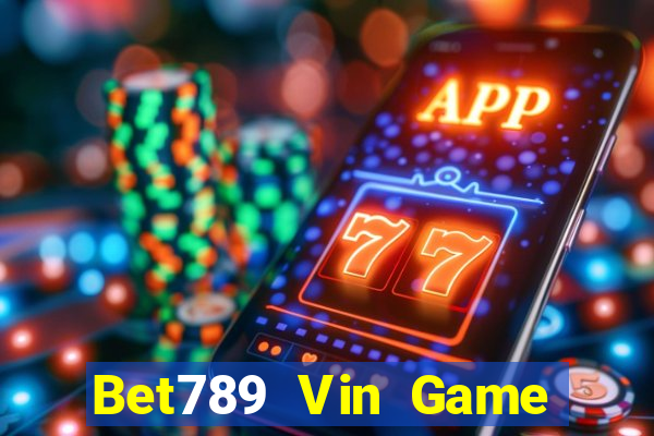 Bet789 Vin Game Bài Tặng Code