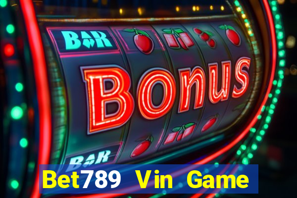 Bet789 Vin Game Bài Tặng Code