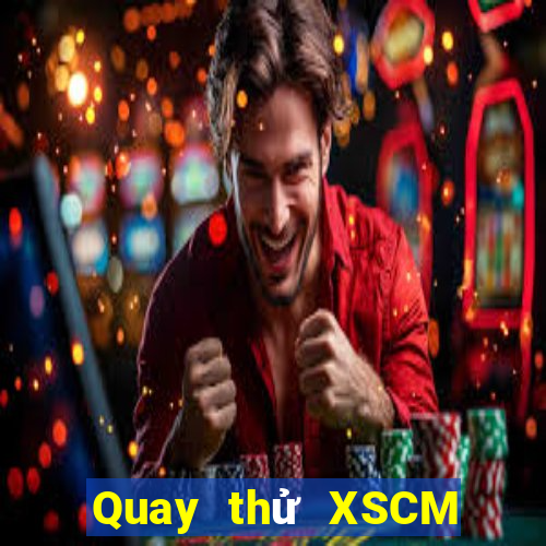 Quay thử XSCM ngày 5