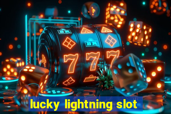 lucky lightning slot