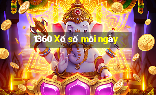 1360 Xổ số mỗi ngày