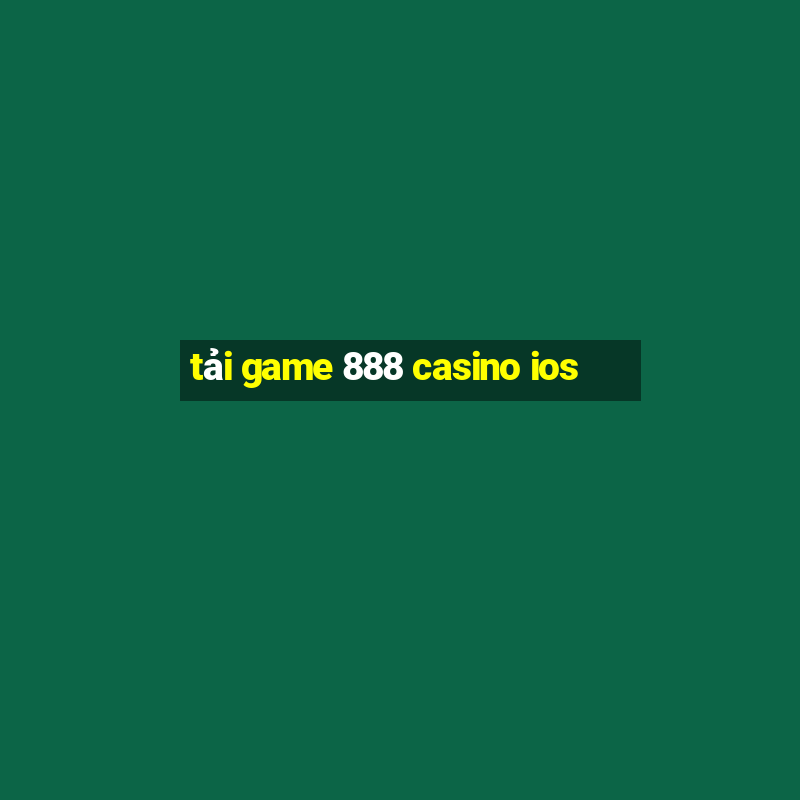 tải game 888 casino ios