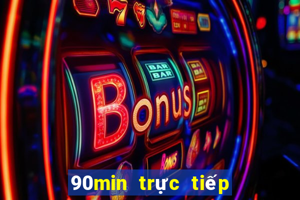 90min trực tiếp bóng đá