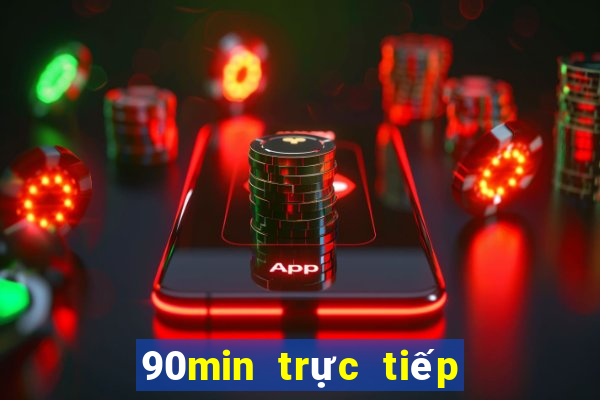 90min trực tiếp bóng đá