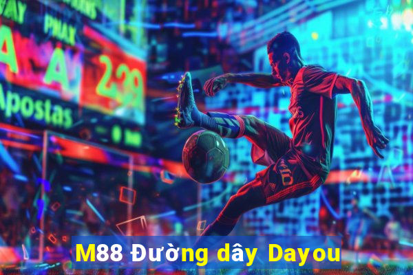 M88 Đường dây Dayou