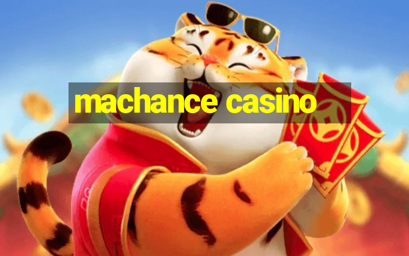 machance casino