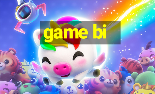 game bi