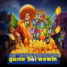 game bài wewin