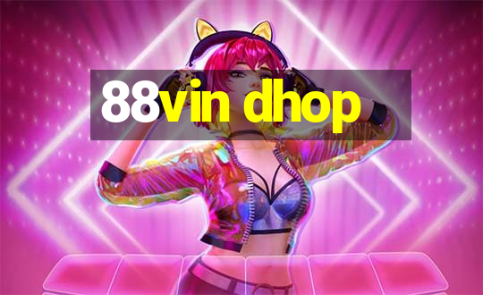 88vin dhop