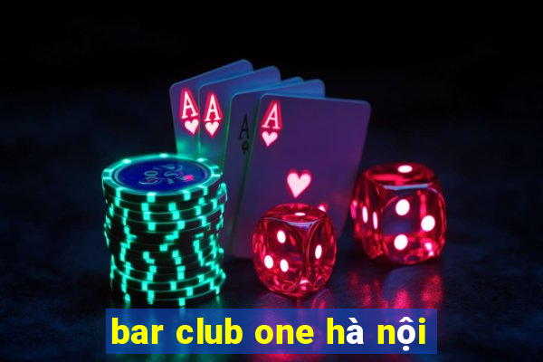 bar club one hà nội