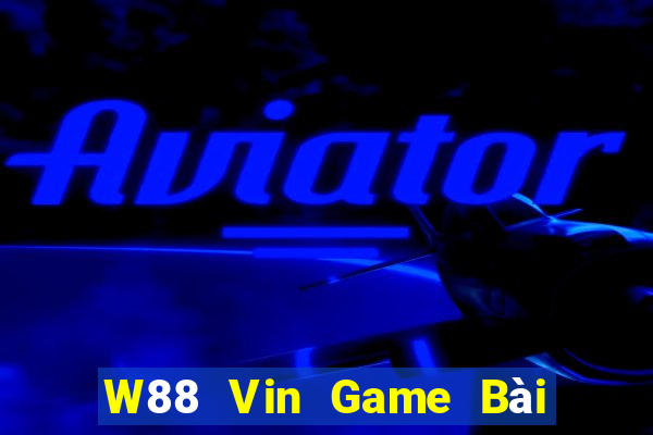 W88 Vin Game Bài Tiến Lên