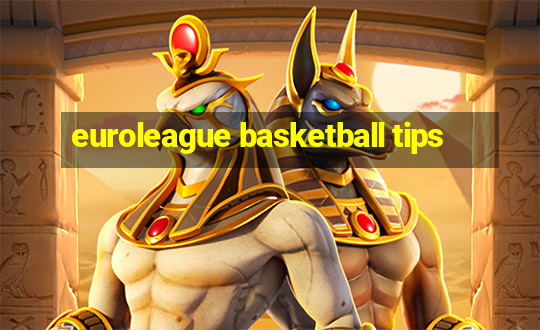 euroleague basketball tips