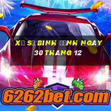 xổ số bình định ngày 30 tháng 12