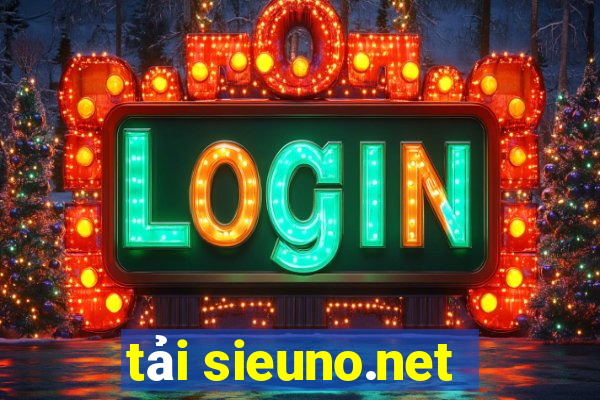 tải sieuno.net