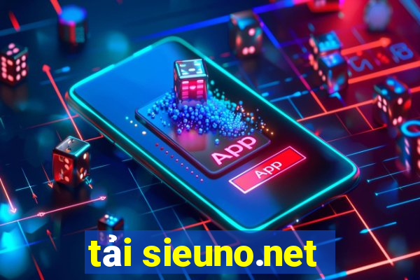 tải sieuno.net