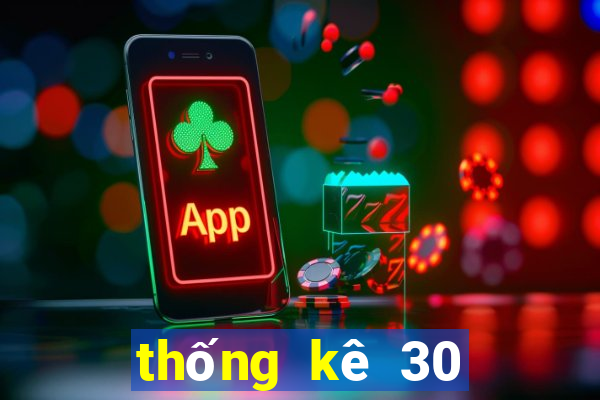 thống kê 30 ngày xổ số miền bắc