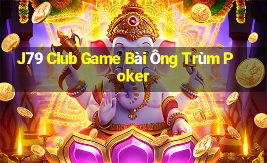 J79 Club Game Bài Ông Trùm Poker