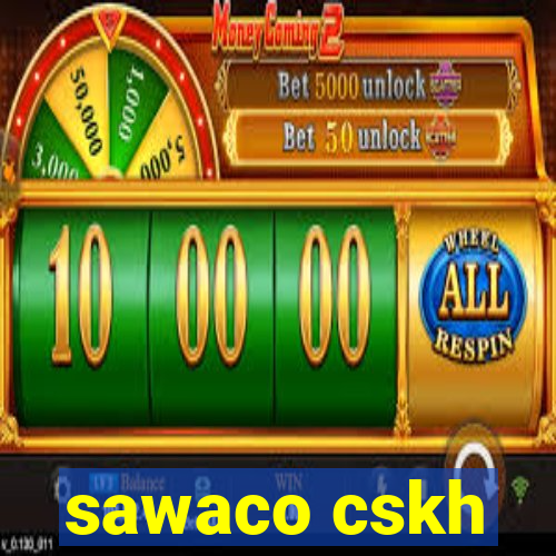 sawaco cskh