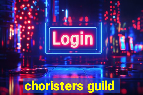 choristers guild