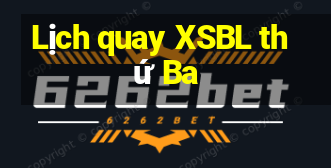 Lịch quay XSBL thứ Ba