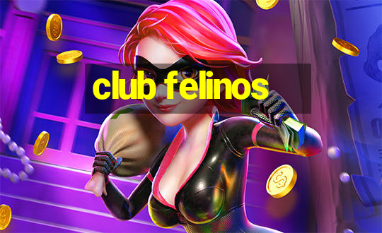 club felinos