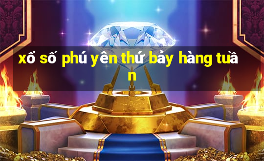 xổ số phú yên thứ bảy hàng tuần