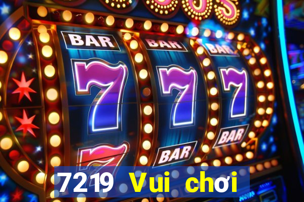 7219 Vui chơi giải trí