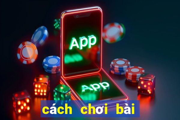 cách chơi bài vệ binh