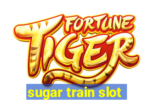 sugar train slot