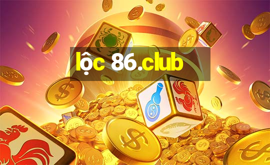 lộc 86.club