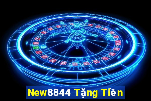 New8844 Tặng Tiền