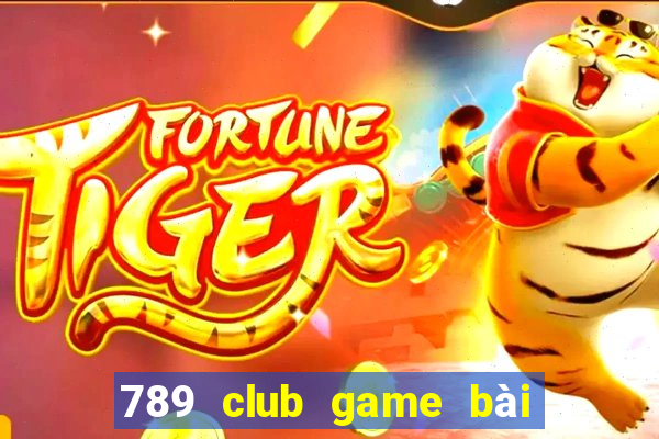 789 club game bài đổi thưởng