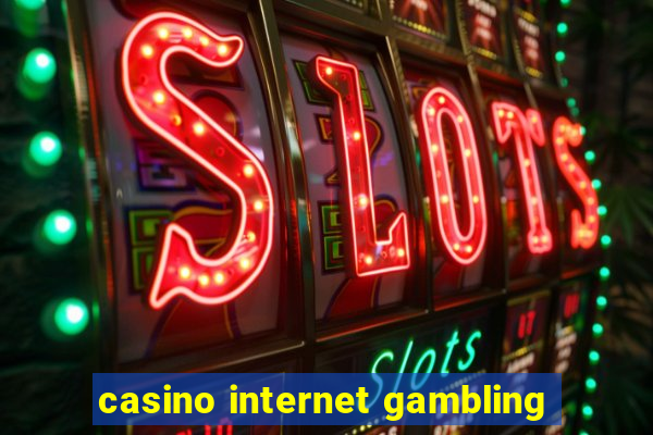 casino internet gambling