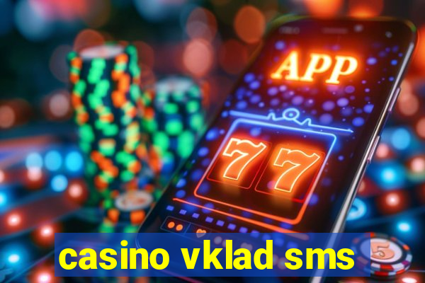 casino vklad sms