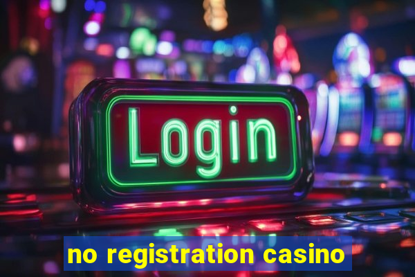 no registration casino