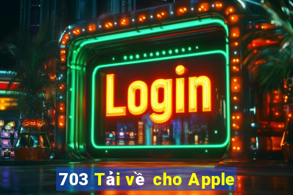 703 Tải về cho Apple