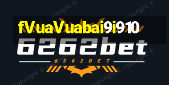 fVuaVuabai9i910