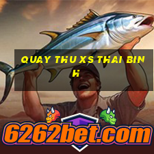 quay thu xs thai binh