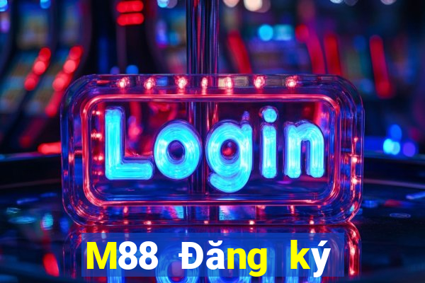 M88 Đăng ký giải trí Phương Đông