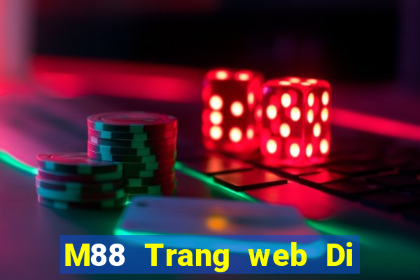 M88 Trang web Di Long sẽ bao nhiêu