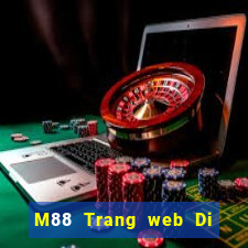 M88 Trang web Di Long sẽ bao nhiêu