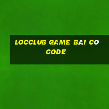 Locclub Game Bài Có Code