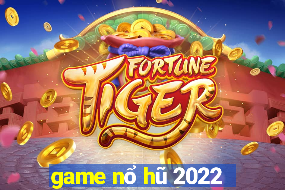 game nổ hũ 2022